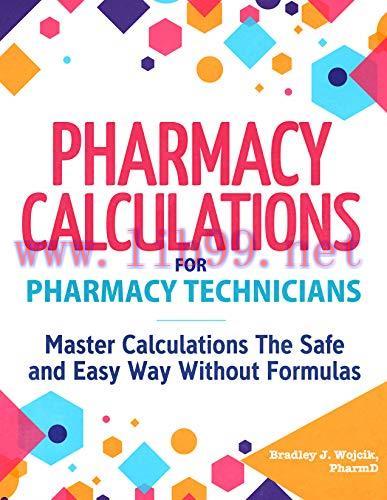 [FOX-Ebook]Pharmacy Calculations for Pharmacy Technicians: Master Calculations The Safe & Easy ...