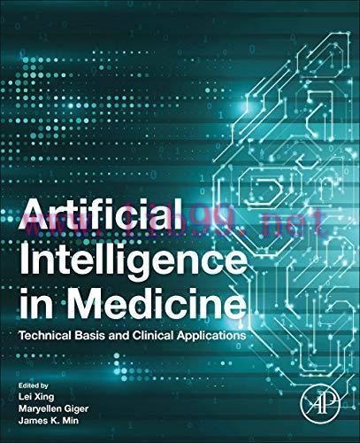 [FOX-Ebook]Artificial Intelligence in Medicine: Technical Basis and Clinical Applications