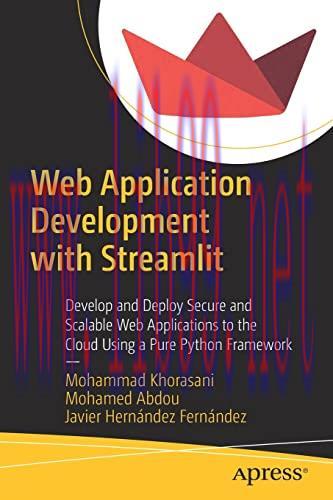 [FOX-Ebook]Web Application Development with Streamlit: Develop and Deploy Secure and Scalable W...
