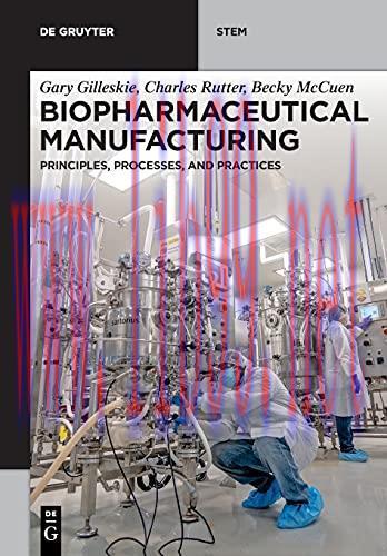 [AME]Biopharmaceutical Manufacturing: Principles, Processes, and Practices (De Gruyter Stem) (O...