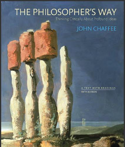 (Test Bank)Philosopher's Way, The Thinking Critically About Profound Ideas, 5th Edition.rar