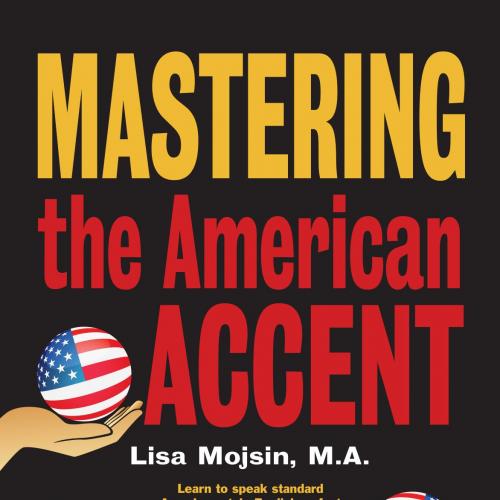 Mastering the American Accent 2th Edition - Wei Zhi