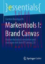 [PDF]Markentools I: Brand Canvas: Marken holistisch verstehen und managen mit dem B*canvas 2.0