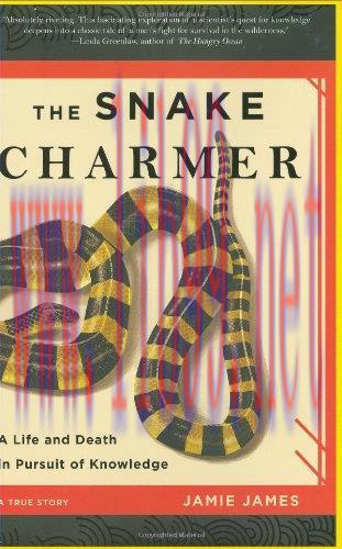 [FOX-Ebook]The Snake Charmer: A Life and Death in Pursuit of Knowledge