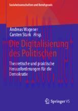 [PDF]Die Digitalisierung des Politischen: Theoretische und praktische Herausforderungen f&uuml;r die...