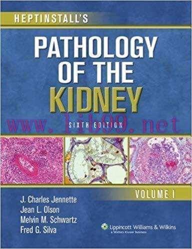 [PDF]Heptinstall&rsquo;s Pathology of the Kidney, 6th Ediiton