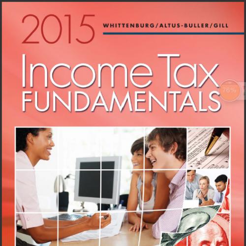 (Solution Manual)Income Tax Fundamentals 2015 by Gerald E. Whittenburg.zip