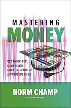 (PDF)Mastering Money: How to Beat Debt, Build Wealth, and Be Prepared for any Financial Crisis ...
