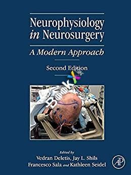 Neurophysiology in Neurosurgery A Modern Approach 2nd Edition