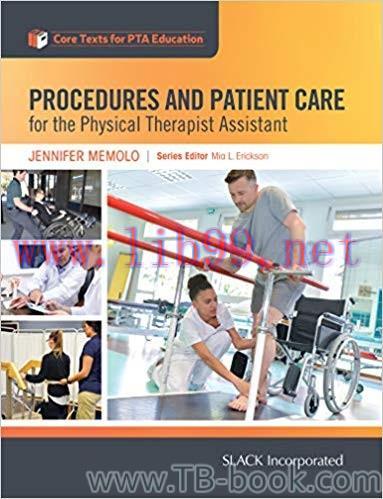 Procedures and Patient Care for the Physical Therapist Assistant 1st Edition by Jennifer Memolo...