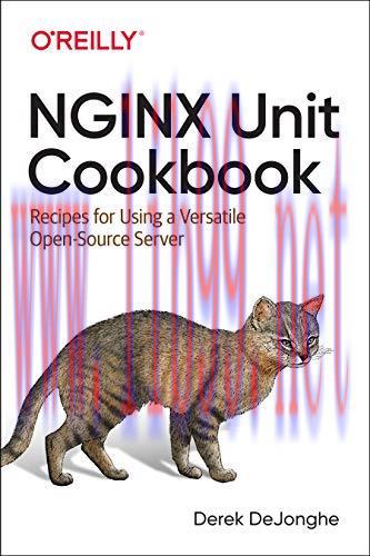 [FOX-Ebook]NGINX Unit Cookbook: Recipes for Using a Versatile Open Source Server