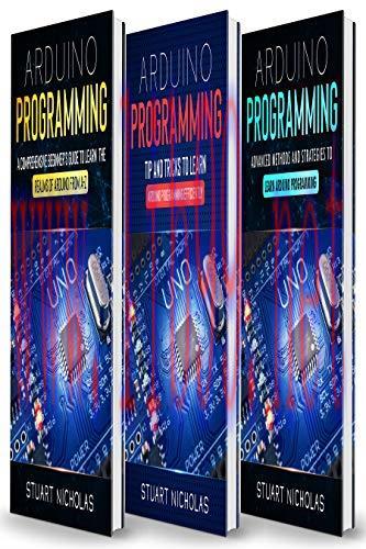 [FOX-Ebook]Arduino Programming: 3 in 1- Beginner's Guide+ Tips and tricks+ Advanced methods to ...