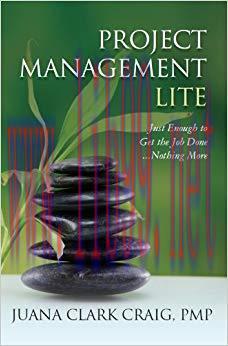 Project Management Lite: Just Enough to Get the Job Done&hellip;Nothing More
