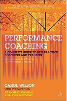 Performance Coaching: A Complete Guide to Best Practice Coaching and Training 2nd Edition,