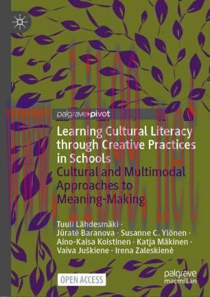 Learning Cultural Literacy through Creative Practices in Schools