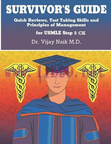 [AME]SURVIVOR&rsquo;S GUIDE Quick Reviews and Test Taking Skills for USMLE STEP 2CK (EPUB + Converted...