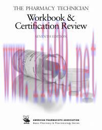 [AME]The Pharmacy Technician Workbook & Certification Review, 7th Edition (Original PDF)