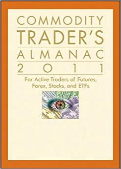 (PDF)Commodity Trader&rsquo;s Almanac 2011 For Active Traders of Futures, Forex, Stocks & ETFs (Alman...