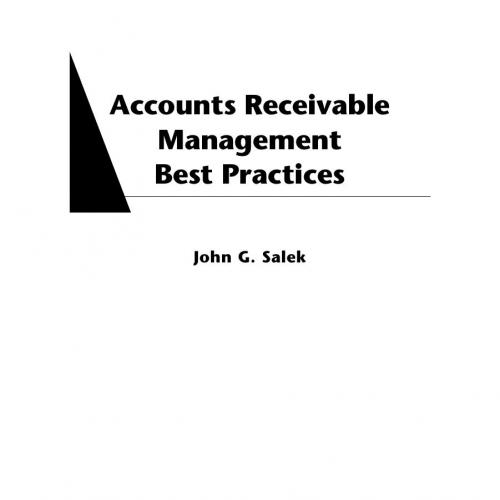 Accounts Receivable Management Best Practices by John G. Salek