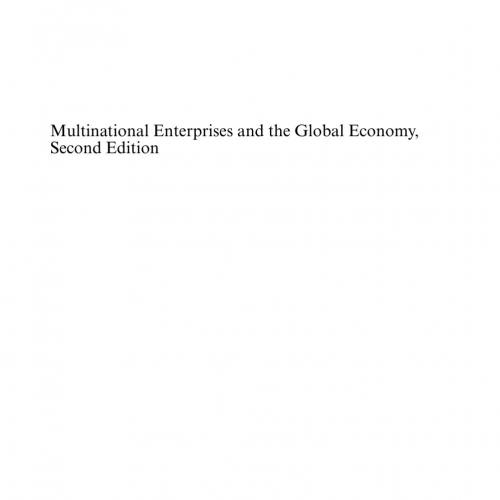 Multinational Enterprises and the Global Economy 2nd Edition