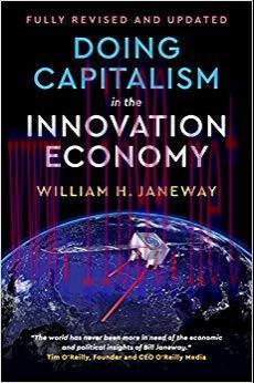 Doing Capitalism in the Innovation Economy: Reconfiguring the Three-Player Game between Markets...
