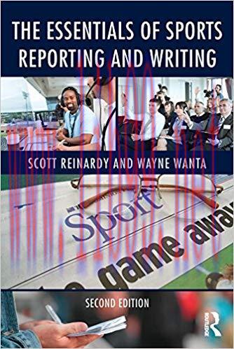 The Essentials of Sports Reporting and Writing 2nd Edition,