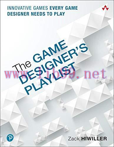 [FOX-Ebook]The Game Designer's Playlist: Innovative Games Every Game Designer Needs to Play