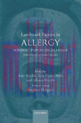 [AME]Landmark Papers in Allergy: Seminal Papers in Allergy with Expert Commentaries