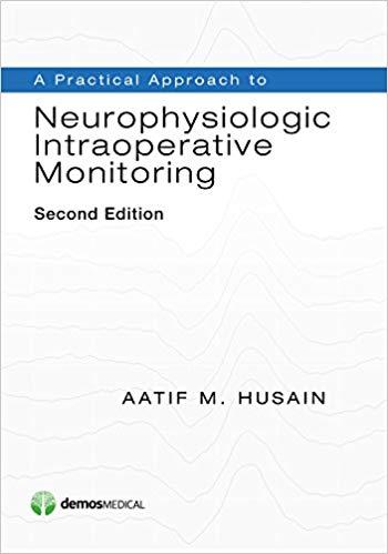 A Practical Approac To Neuropysiologic Intraoperative Monitoring 2Ed (Pb 2015)