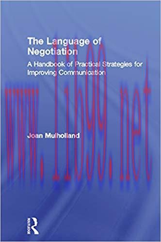 The Language of Negotiation: A Handbook of Practical Strategies for Improving Communication 1st...