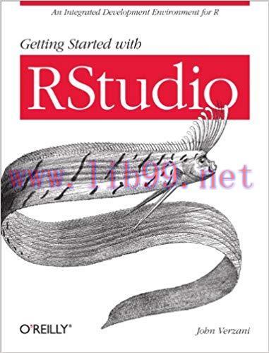 Getting Started with RStudio: An Integrated Development Environment for R 1st Edition