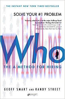 Who: The A Method for Hiring 1st Edition,