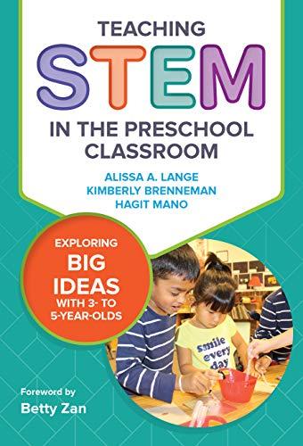 (PDF)Teaching STEM in the Preschool Classroom Exploring Big Ideas with 3- to 5-Year-Olds (Early...