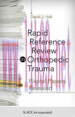 [AME]Rapid Reference Review in Orthopedic Trauma: Pivotal Papers Revealed (ORIGINAL PDF from_ P...