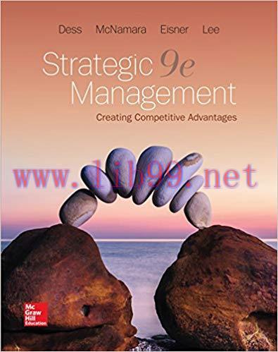 Strategic Management: Creating Competitive Advantages 9th Edition,