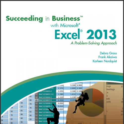 (IM)Succeeding in Business with Microsoft Excel 2013 A Problem-Solving Approach.zip