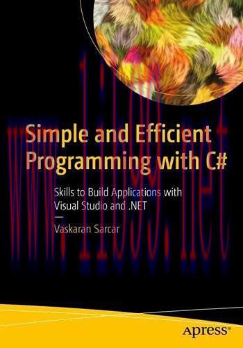[FOX-Ebook]Simple and Efficient Programming with C#: Skills to Build Applications with Visual S...