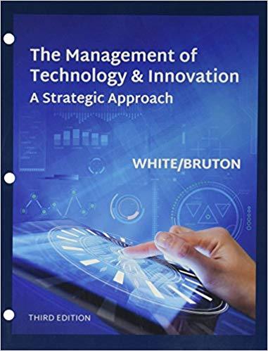 (Solution Manual)The Management of Technology and Innovation , 3rd Edition by Margaret White.zi...