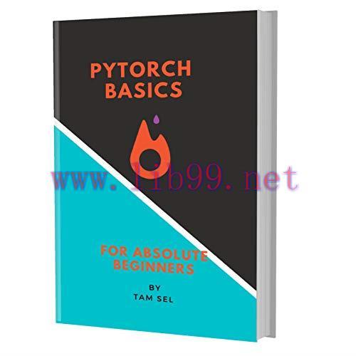 [FOX-Ebook]Pytorch Basics: For Absolute Beginners
