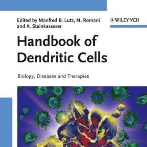 Handbook of Dendritic Cells Biology, Diseases and Therapies