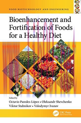 [AME]Bioenhancement and Fortification of Foods for a Healthy Diet (Food Biotechnology and Engin...