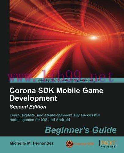 [FOX-Ebook]Corona SDK Mobile Game Development Beginners Guide, 2nd Edition