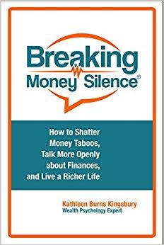 (PDF)Breaking Money Silence&reg; How to Shatter Money Taboos, Talk More Openly about Finances, and ...