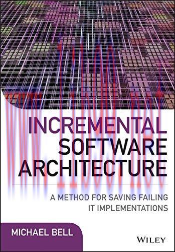 [FOX-Ebook]Incremental Software Architecture: A Method for Saving Failing IT Implementations