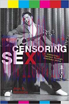 Censoring Sex: A Historical Journey Through American Media