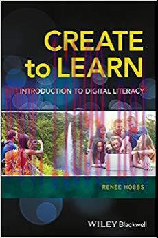 Create to Learn: Introduction to Digital Literacy 1st Edition,