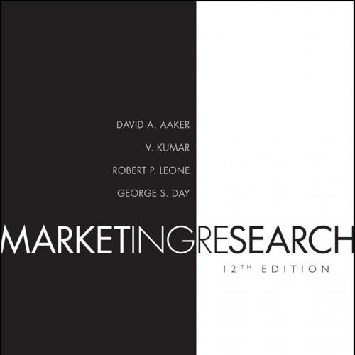 Marketing Research, 12th Edition by David A. Aaker