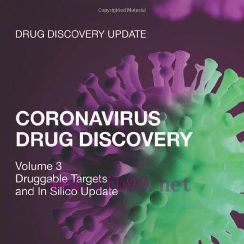 [AME]Coronavirus Drug Discovery: Volume 3: Druggable Targets and In Silico Update_ (Drug Discov...