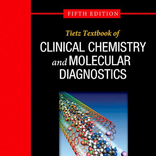 Tietz Textbook of Clinical Chemistry and molecular Diagnostics-Wei Zhi