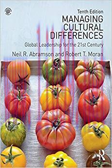 Managing Cultural Differences: Global Leadership for the 21st Century 10th Edition,
